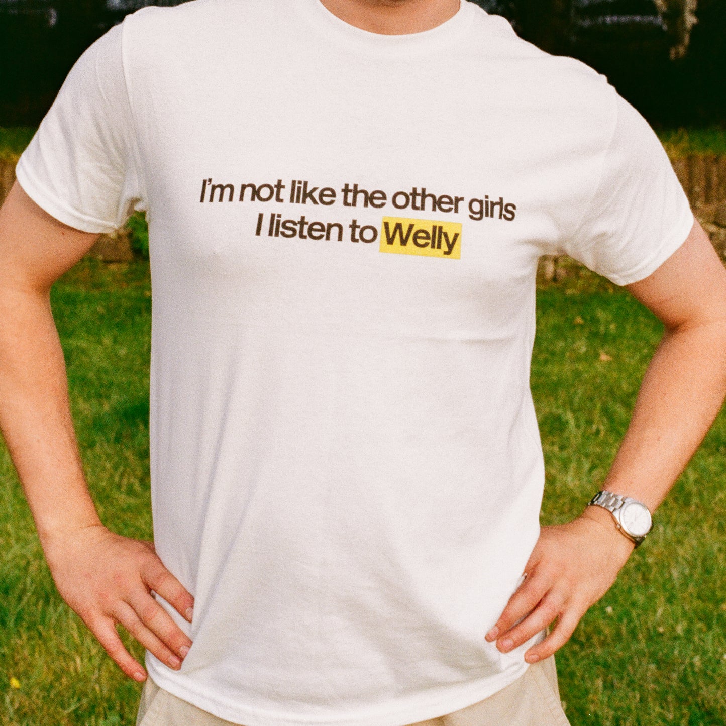 "I'm not like the other girls I listen to Welly" T-Shirt